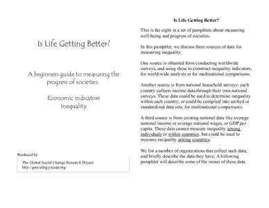 Is Life Getting Better? This is the eight in a set of pamphlets about measuring well-being and progress of societies. Is Life Getting Better?