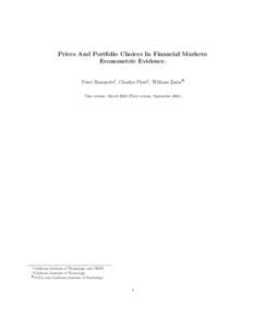 Prices And Portfolio Choices In Financial Markets: Econometric Evidence. Peter Bossaerts‡ , Charles Plott§ , William Zame¶ This version: MarchFirst version: September 2001)