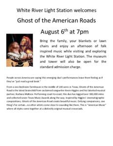 White River Light Station welcomes  Ghost of the American Roads August 6th at 7pm Bring the family, your blankets or lawn chairs and enjoy an afternoon of folk