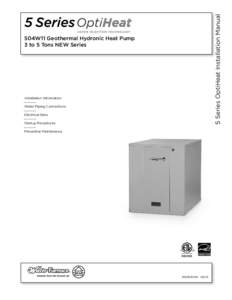 5 Series Se OptiHeat Installation Manual 504W11 Geothermal Hydronic Heat Pump 3 to 5 Tons NEW Series