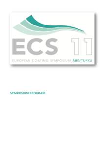 SYMPOSIUM PROGRAM  Wednesday - June 8, :00 Registration 09:00 Welcome: M. Toivakka (ECS 2011 chair)