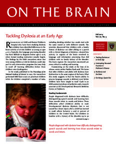 ON THE BR AI N the harvard mahoney neuroscience institute letter Tackling Dyslexia at an Early Age  R