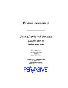 Pervasive DataExchange  Getting Started with Pervasive DataExchange Real-Time Backup Edition