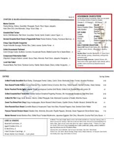 STARTERS & SALADS Market Ceviche Florida Shrimp, Wahoo, Swordfish, Pineapple, Peach, Pluot, Nopal, Jalapeño, Herb Olive Oil & Lime Marinade, Crispy Yucca Chips…15
