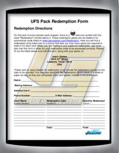 UFS Pack Redemption Form Redemption Directions On the back of every booster pack wrapper, there is a resource symbol with the word 