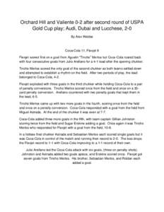 Orchard Hill and Valiente 0-2 after second round of USPA Gold Cup play; Audi, Dubai and Lucchese, 2-0 By Alex Webbe Coca-Cola 11, Flexjet 9 Flexjet scored first on a goal from Agustin “Tincho” Merlos but Coca-Cola ro