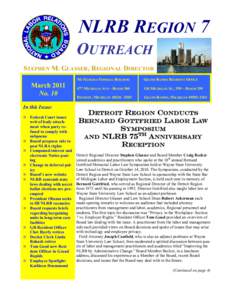 NLRB REGION 7 OUTREACH STEPHEN M. GLASSER, REGIONAL DIRECTOR March 2011 No. 10 In this Issue: