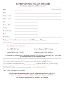 Bomber Command Museum of Canada Membership Application and Donation Form ( please print clearly )  Date: