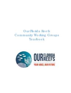 Our Florida ReefsCommunity Working Groups Yearbook