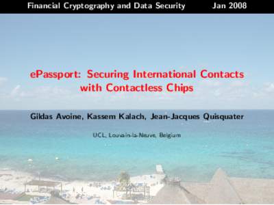 Financial Cryptography and Data Security  Jan 2008 ePassport: Securing International Contacts with Contactless Chips