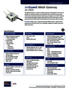 technical datasheet  AirGuard iMesh Gateway 3e–545A  The iMesh Gateway is a system manager, gateway, and backbone router for an