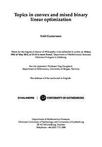 Topics in convex and mixed binary linear optimization Emil Gustavsson  Thesis for the degree of Doctor of Philosophy to be defended in public on Friday