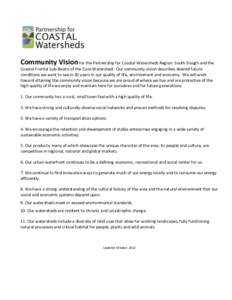 Community Vision for the Partnership for Coastal Watersheds Region: South Slough and the Coastal Frontal Sub-Basins of the Coos Watershed. Our community vision describes desired future conditions we want to see in 20 yea