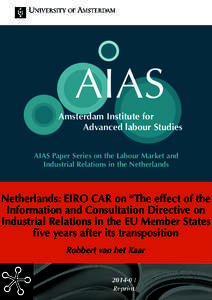 AIAS Amsterdam Institute for Advanced labour Studies AIAS Paper Series on the Labour Market and Industrial Relations in the Netherlands