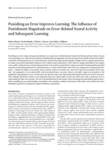 15600 • The Journal of Neuroscience, November 17, 2010 • 30(46):15600 –[removed]Behavioral/Systems/Cognitive Punishing an Error Improves Learning: The Influence of Punishment Magnitude on Error-Related Neural Activit