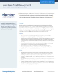 CUSTOMER CASE STUDY  Aberdeen Asset Management Spend visibility reduces costs, improves compliance  ‘