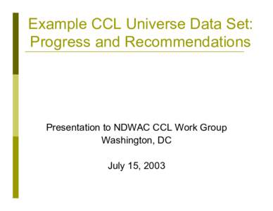 Example CCL Universe Data Set: Progress and Recommendations
