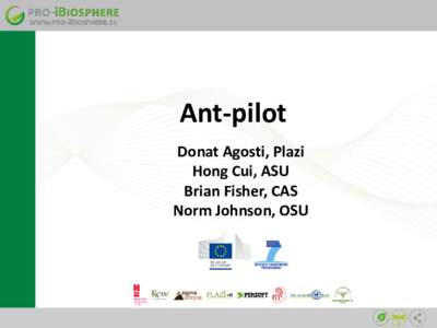 Ant-pilot Donat Agosti, Plazi Hong Cui, ASU Brian Fisher, CAS Norm Johnson, OSU