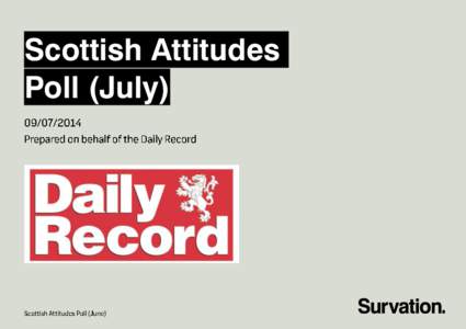 Scottish Attitudes Poll (July) Methodology  Page 4