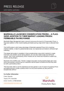 PRESS RELEASE DATE POSTEDMARSHALLS LAUNCHES CONSERVATION PRIORA – A FLAGSIZED ADDITION TO THEIR MARKET LEADING PRIORA PERMEABLE PAVING RANGE Marshalls Water Management team is proud to announce the launch o