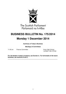BUSINESS BULLETIN No[removed]Monday 1 December 2014 Summary of Today’s Business Meetings of Committees[removed]am