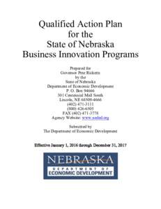 Qualified Action Plan for the State of Nebraska Business Innovation Programs Prepared for Governor Pete Ricketts