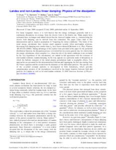 PHYSICS OF PLASMAS 16, 092104 共2009兲  Landau and non-Landau linear damping: Physics of the dissipation T. Chust,1,a兲 G. Belmont,1 F. Mottez,2 and S. Hess3,b兲 1
