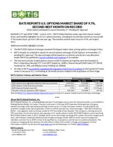 BATS REPORTS U.S. OPTIONS MARKET SHARE OF 9.7%, SECOND-BEST MONTH ON RECORD EDGX Options Scheduled to Launch November 2nd, Pending SEC Approval KANSAS CITY and NEW YORK – June 4, 2015 – BATS Global Markets today repo