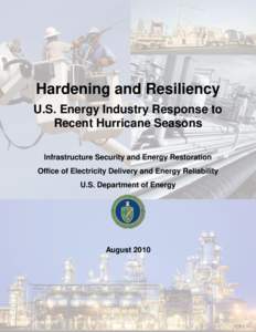 Hardening and Resiliency: U.S. Energy Industry Response to Recent Hurricane Seasons