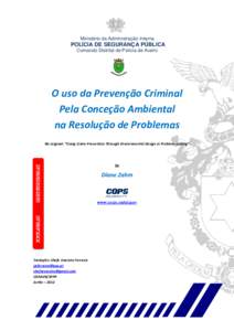 Ministério da Administração Interna  POLÍCIA DE SEGURANÇA PÚBLICA Comando Distrital de Polícia de Aveiro  O uso da Prevenção Criminal