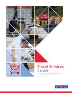Parcel Services Canada The Guide and its amendments are available at canadapost.ca/parcelservices. Effective January 11, 2016