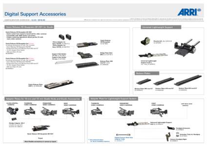 Digital Support Accessories © 2010 Arnold & Richter Cine Technik GmbH & Co. Betriebs KG. All rights reserved. This material is provided “as is” for information purposes only without any warranty. ARRI assumes no res
