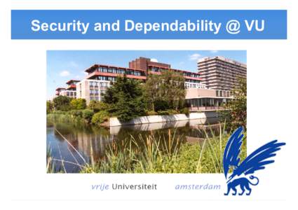 Security and Dependability @ VU