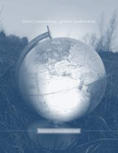 [local restoration, global leadership]  EarthCorps Annual Report 2006 Dear Friends,