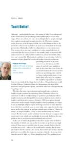 PASCAL ENGEL  Tacit Belief Although – and probably because - the notion of belief is so widespread in the social sciences, in psychology and in philosophy, it is very often vague. There are at least two ways of ascribi