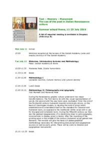 Text – Memory – Monument The use of the past in Italian Renaissance culture Summer school Rome, 11-23 July 2016 A list of required reading is available in Dropbox (link on p. 8)