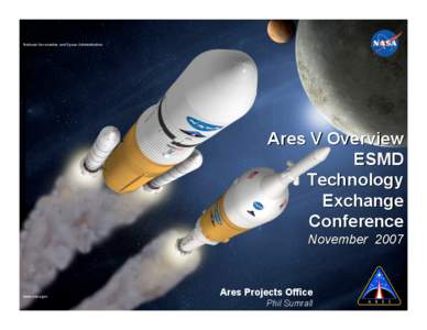 National Aeronautics and Space Administration  Ares V Overview ESMD Technology Exchange