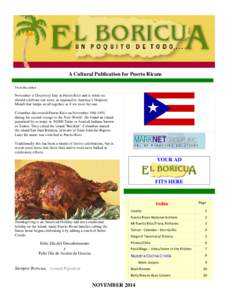 A Cultural Publication for Puerto Ricans From the editor[removed]November is Discovery Day in Puerto Rico and is when we should celebrate our roots, as opposed to America’s Hispanic Month that lumps us all together as if