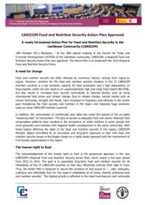 CARICOM Food and Nutrition Security Action Plan Approved A newly formulated Action Plan for Food and Nutrition Security in the Caribbean Community (CARICOM) 18th October 2011, Barbados – At the 38th special meeting of 