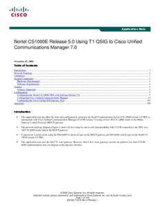 Application Note  Nortel CS1000E Release 5.0 Using T1 QSIG to Cisco Unified Communications Manager 7.0 November 07, 2008 Table of Contents