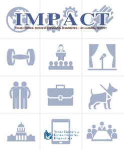 Impact Texas Council for Developmental Disabilities 2014 Annual Report