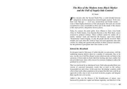 The Rise of the Modern Arms Black Market and the Fall of Supply-Side Control1 R T Naylor F