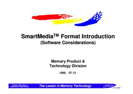 SmartMediaTM Format Introduction (Software Considerations) Memory Product & Technology Division