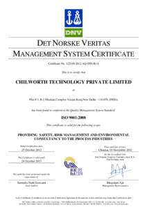 DET NORSKE VERITAS MANAGEMENT SYSTEM CERTIFICATE Certificate NoAQ-IND-RvA This is to certify that  CHILWORTH TECHNOLOGY PRIVATE LIMITED