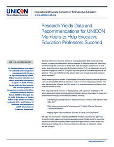 International University Consortium for Executive Education www.uniconexed.org Research Yields Data and Recommendations for UNICON Members to Help Executive