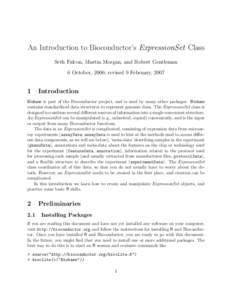 An Introduction to Bioconductor’s ExpressionSet Class Seth Falcon, Martin Morgan, and Robert Gentleman 6 October, 2006; revised 9 February, 2007 1