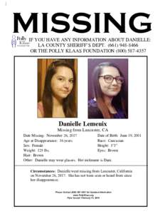 MISSING IF YOU HAVE ANY INFORMATION ABOUT DANIELLE: LA COUNTY SHERIFF’S DEPTOR THE POLLY KLAAS FOUNDATION   