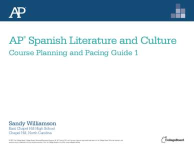 AP Spanish Literature and Culture Course Planning and Pacing Guide by Sandy Williamson 2012