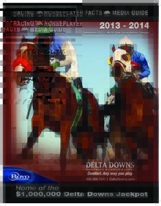 TABLE OF CONTENTSThoroughbred and Quarter Horse Live Racing Schedule............................................................................................... 3 Delta Downs & Boyd Gaming Administration S