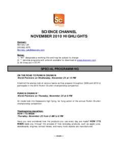SCIENCE CHANNEL NOVEMBER 2010 HIGHLIGHTS Contact: Bonnary Lek 